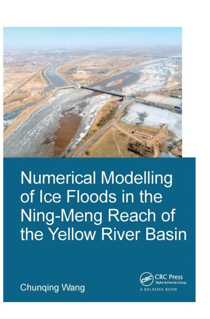 Numerical Modelling of Ice Floods in the Ning-Meng Reach of the Yellow River Basin