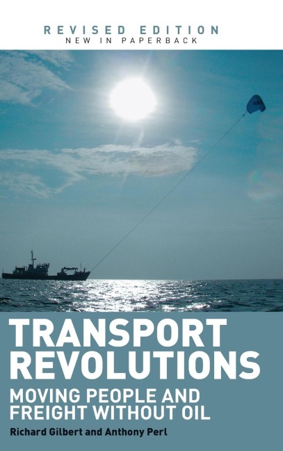 Transport Revolutions: Moving People and Freight Without Oil