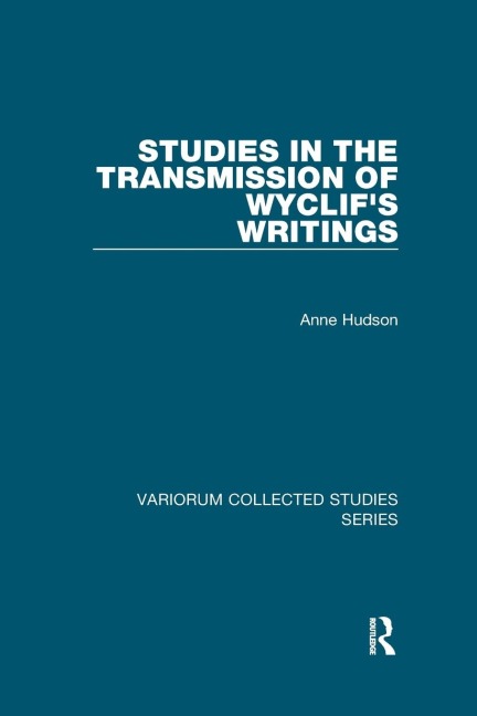 Studies in the Transmission of Wyclifs Writings
