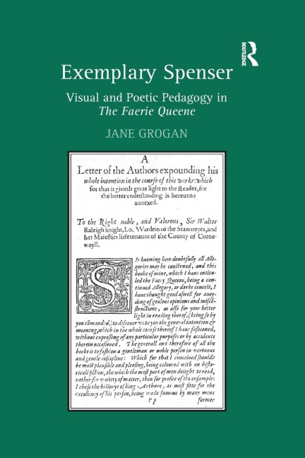 Exemplary Spenser: Visual and Poetic Pedagogy in The Faerie Queene
