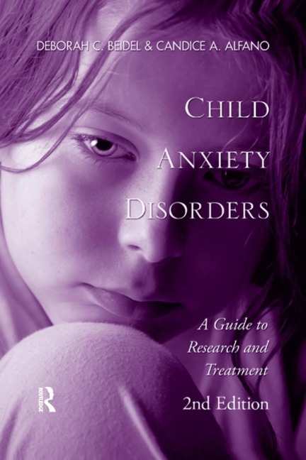 Child Anxiety Disorders: A Guide to Research and Treatment, 2nd Edition