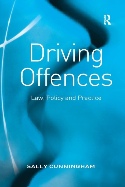 Driving Offences: Law, Policy and Practice