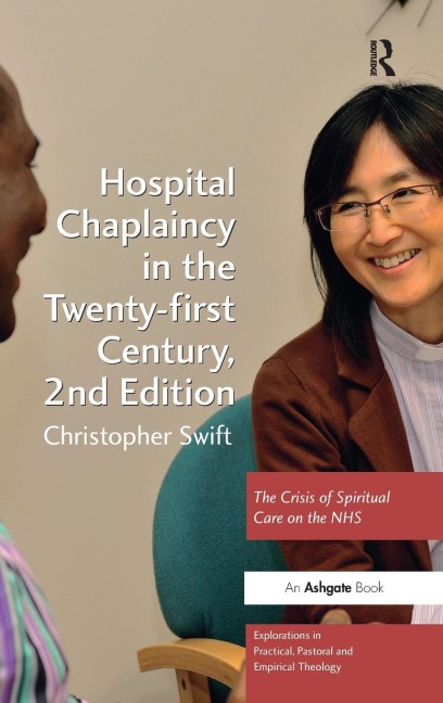 Hospital Chaplaincy in the Twenty-first Century: The Crisis of Spiritual Care on the NHS