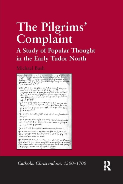 The Pilgrims Complaint: A Study of Popular Thought in the Early Tudor North