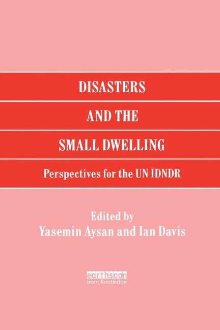 Disasters and the Small Dwelling: Perspectives for the UN IDNDR