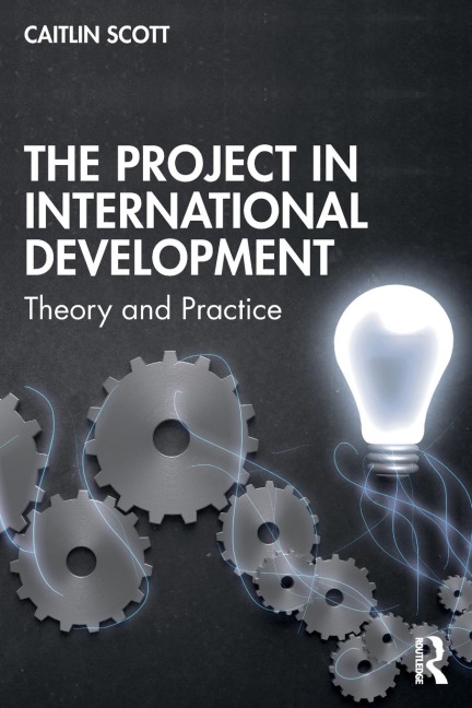 The Project in International Development: Theory and Practice
