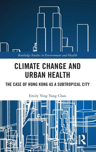 Climate Change and Urban Health: The Case of Hong Kong as a Subtropical City