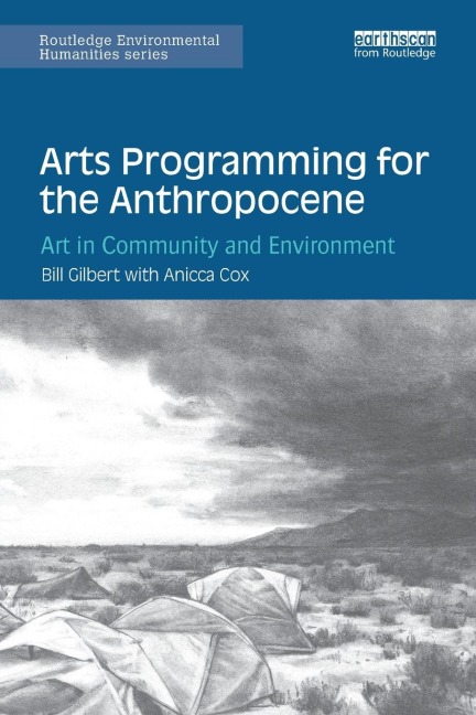 Arts Programming for the Anthropocene: Art in Community and Environment