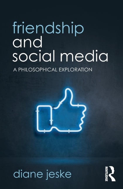 Friendship and Social Media: A Philosophical Exploration