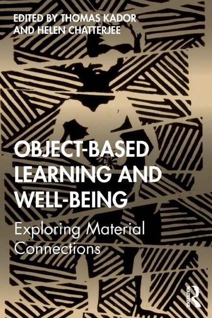 Object-Based Learning and Well-Being: Exploring Material Connections