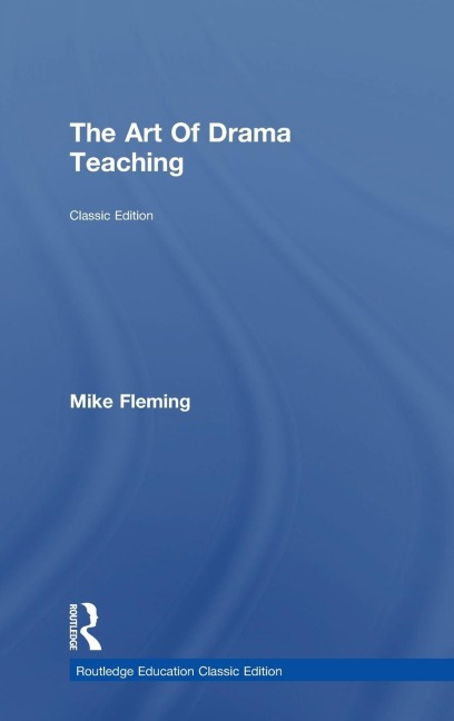 The Art Of Drama Teaching