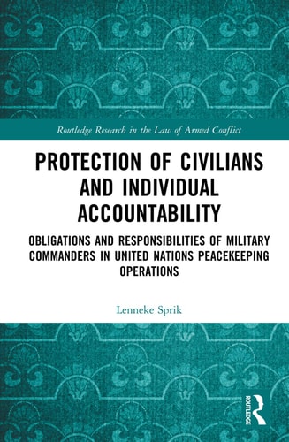 Protection of Civilians and Individual Accountability Obligations and Responsibilities of Military Commanders in United Nations Peacekeeping Operations