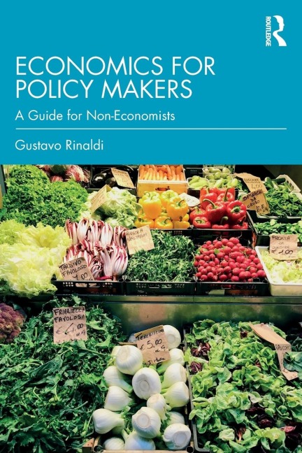 Economics for Policy Makers: A Guide for Non-Economists