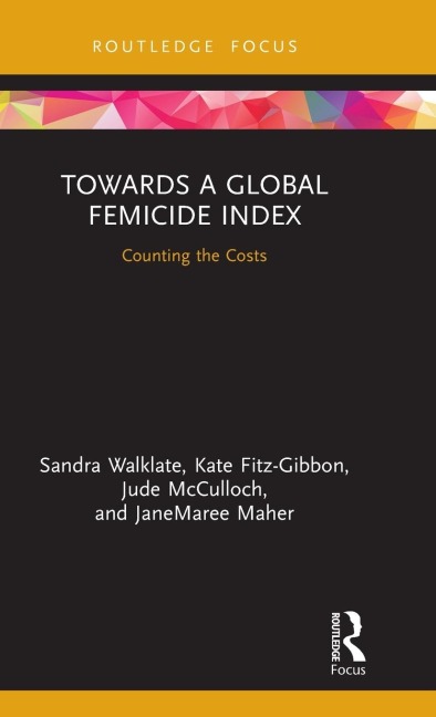 Towards a Global Femicide Index: Counting the Costs