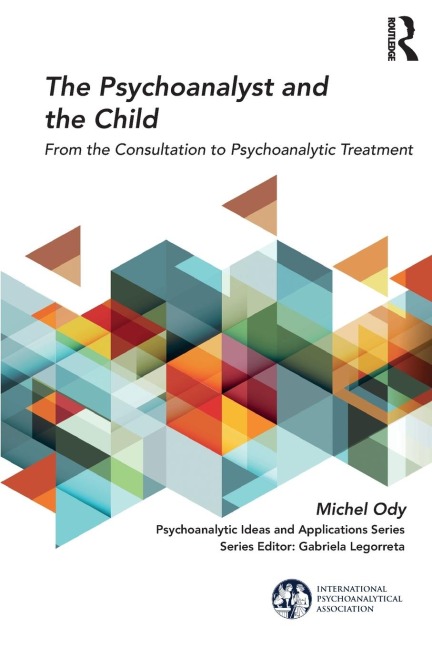 The Psychoanalyst and the Child: From the Consultation to Psychoanalytic Treatment