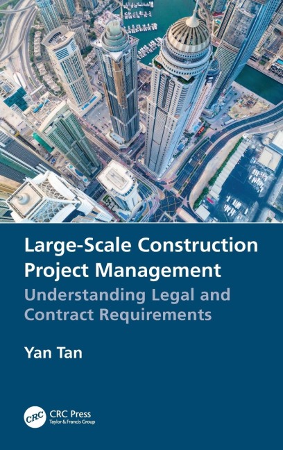 Large-Scale Construction Project Management: Understanding Legal and Contract Requirements