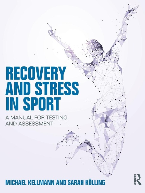 Recovery and Stress in Sport: A Manual for Testing and Assessment