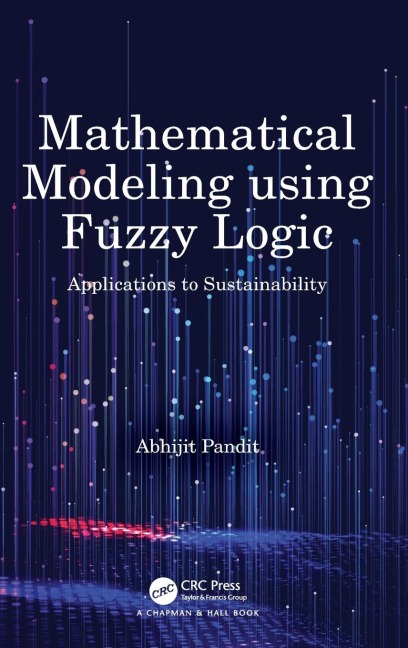 Mathematical Modeling using Fuzzy Logic: Applications to Sustainability