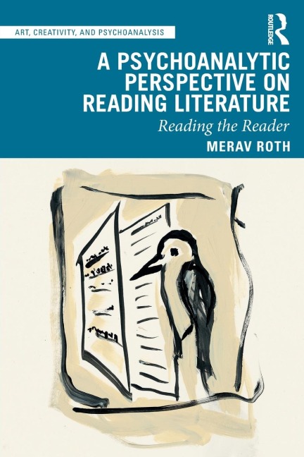 A Psychoanalytic Perspective on Reading Literature: Reading the Reader