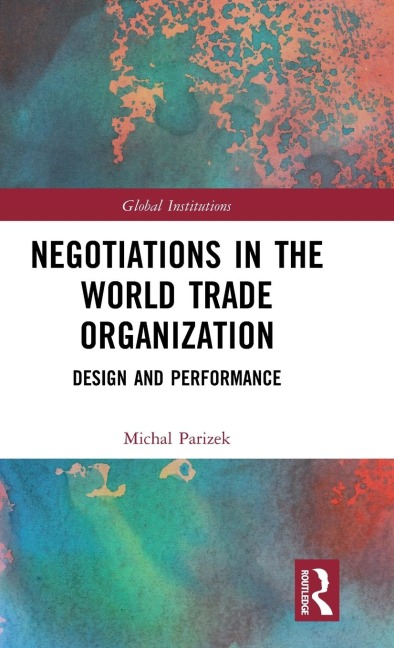 Negotiations in the World Trade Organization: Design and Performance