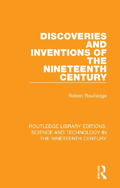 Discoveries and Inventions of the Nineteenth Century