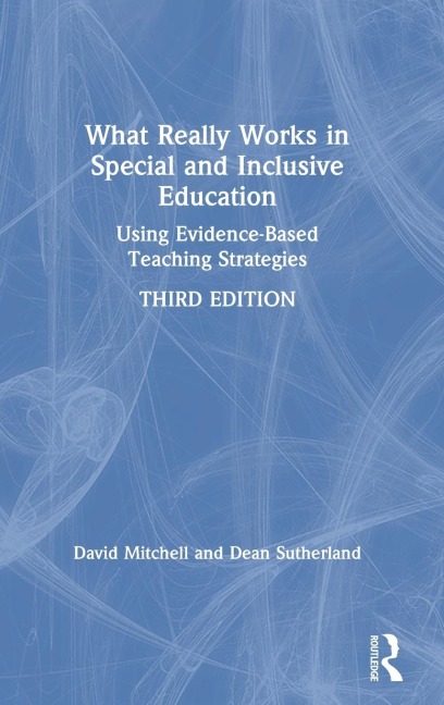 What Really Works in Special and Inclusive Education: Using Evidence-Based Teaching Strategies