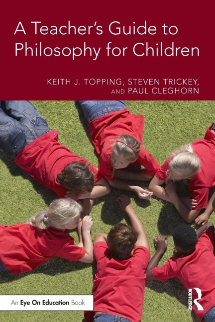 A Teachers Guide to Philosophy for Children