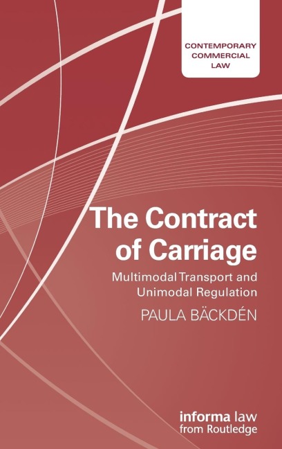 The Contract of Carriage: Multimodal Transport and Unimodal Regulation