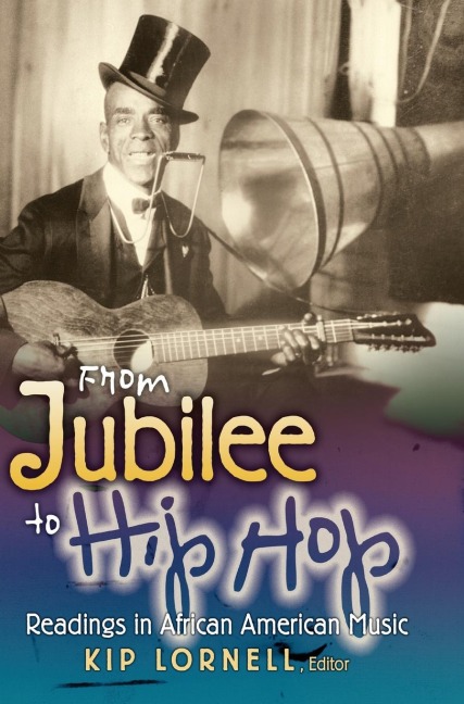From Jubilee to Hip Hop: Readings in African American Music