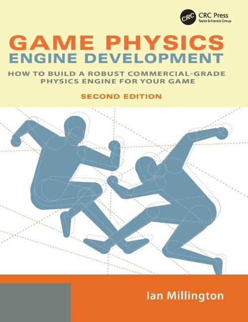 Game Physics Engine Development: How to Build a Robust Commercial-Grade Physics Engine for your Game