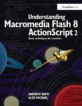 Understanding Macromedia Flash 8 ActionScript 2: Basic techniques for creatives