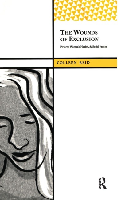 The Wounds of Exclusion: Poverty, Womens Health, and Social Justice