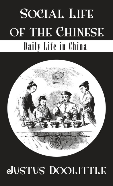 Social Life Of The Chinese: Daily Life in China