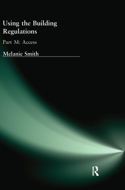 Using the Building Regulations: Part M Access
