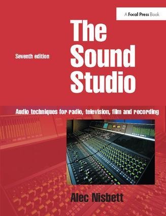 Sound Studio: Audio Techniques for Radio, Television, Film and Recording