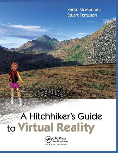 A Hitchhikers Guide to Virtual Reality