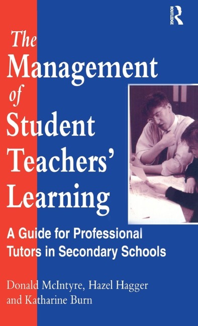 The Management of Student Teachers Learning: A Guide for Professional Tutors in Secondary Schools
