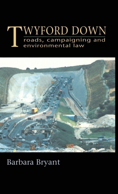 Twyford Down: Roads, campaigning and environmental law