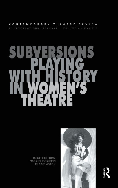 Subversions: Playing with History in Womens Theatre