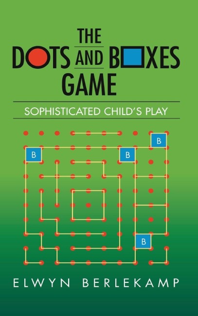 The Dots and Boxes Game: Sophisticated Childs Play