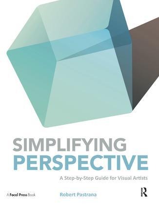 Simplifying Perspective: A Step-By-Step Guide for Visual Artists