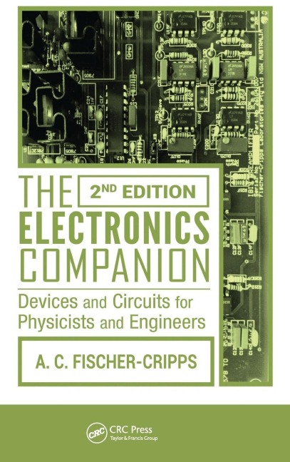 The Electronics Companion: Devices and Circuits for Physicists and Engineers, 2nd Edition