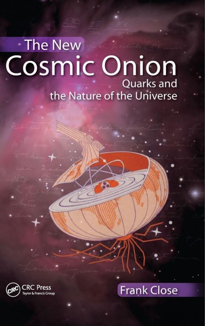 The New Cosmic Onion: Quarks and the Nature of the Universe
