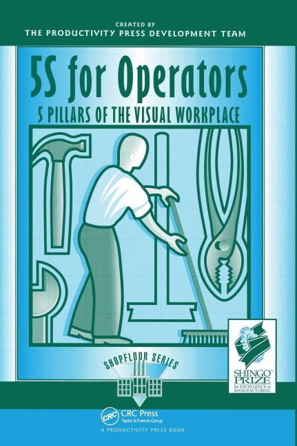 5S for Operators: 5 Pillars of the Visual Workplace