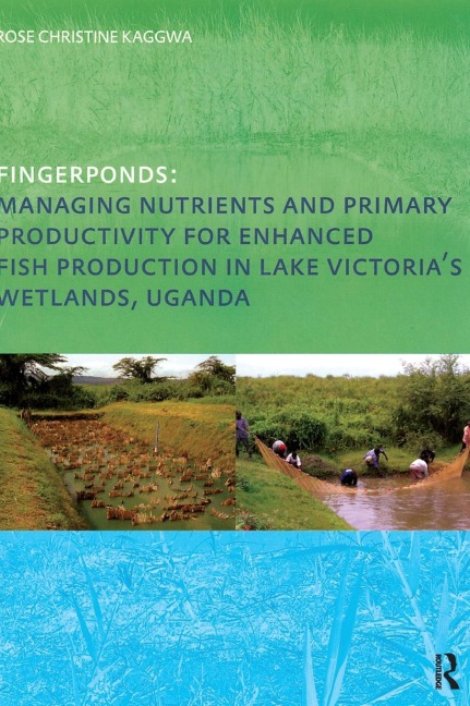 Fingerponds: Managing Nutrients & Primary Productivity For Enhanced Fish Production in Lake Victorias Wetlands Uganda