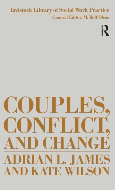Couples, Conflict and Change: Social Work with Marital Relationships