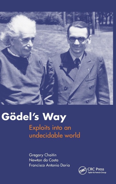 Goedels Way: Exploits into an undecidable world
