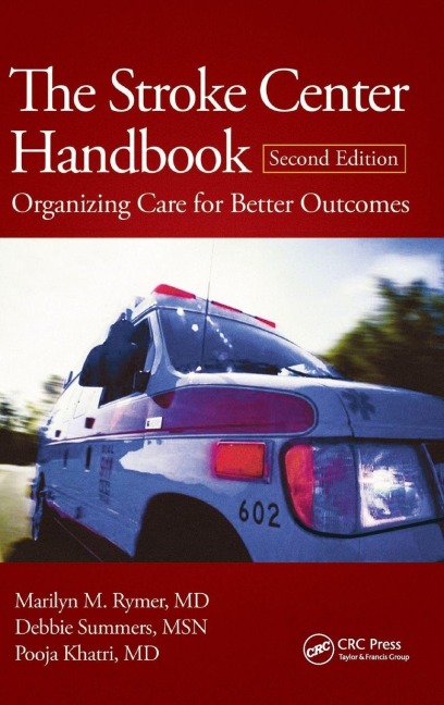 The Stroke Center Handbook: Organizing Care for Better Outcomes, Second Edition