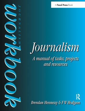 Journalism Workbook: A Manual of Tasks, Projects and Resources