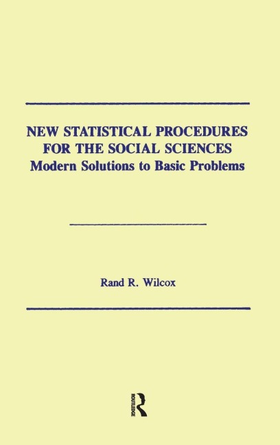 New Statistical Procedures for the Social Sciences: Modern Solutions To Basic Problems
